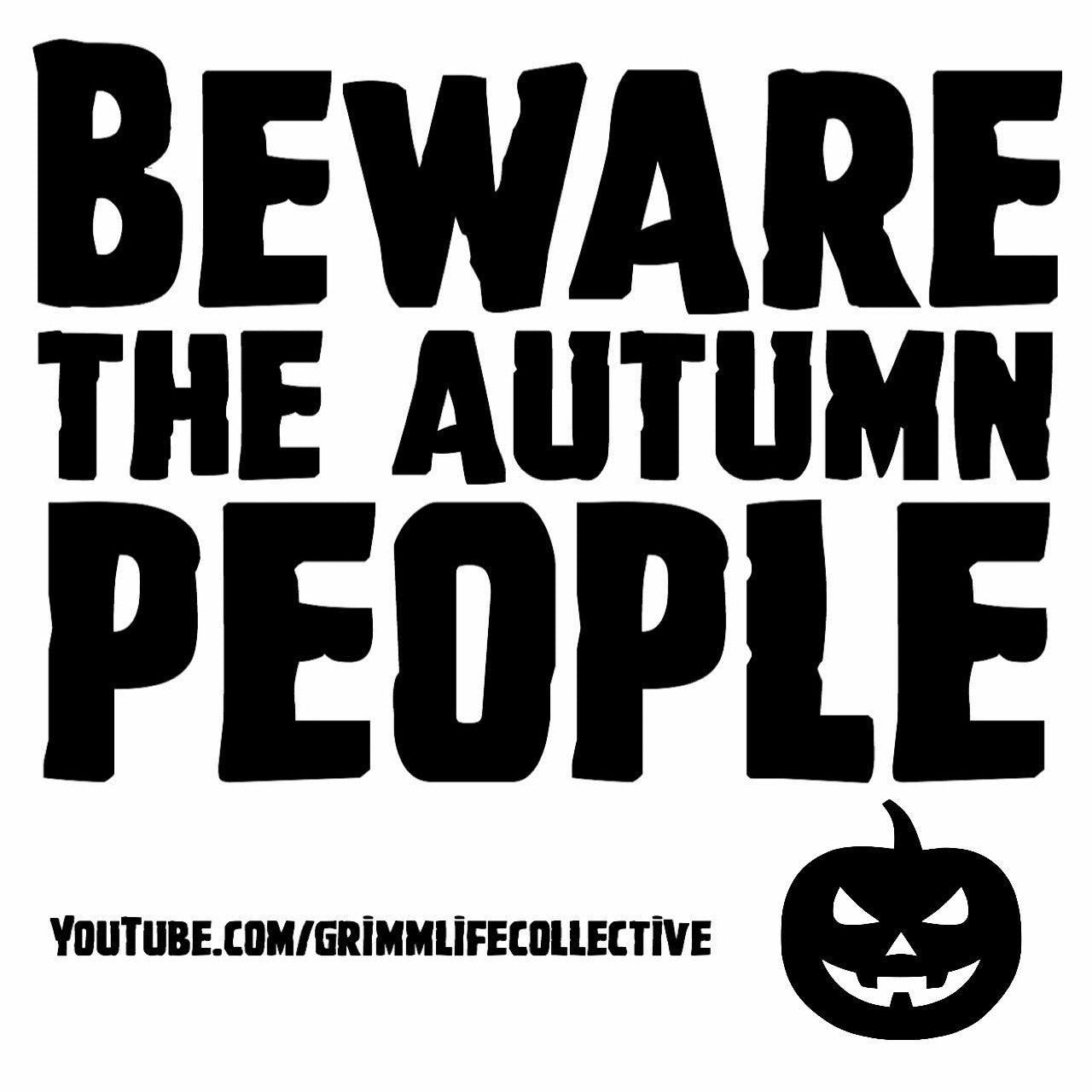 Beware The Autumn People Sticker